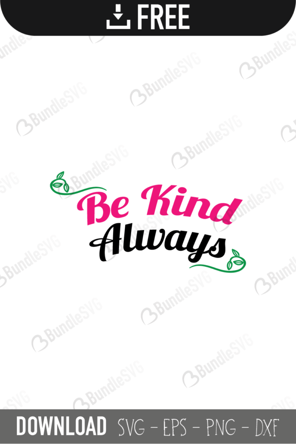be kind, free svg, be kind svg, be kind design, be kind cut files, be kind cricut, be kind svg cut files free, svg, cut files, svg, dxf, be, kind, quotes,