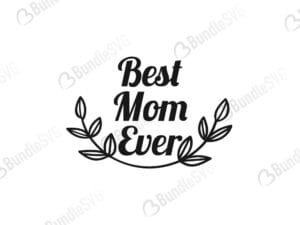 best mom free svg, best mom svg, best mom design, best mom cricut, best mom svg cut files free, svg, cut files, svg, dxf, silhouette, mom svg, mommy svg, mama svg, mothers day svg, mom svg file, mom vector file, love mom svg, best mom ever svg,