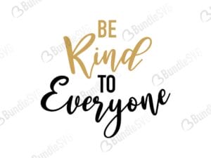 be kind, everyone, quotes free svg, quotes svg, quotes design, quotes cricut, quotes svg cut files free, svg, cut files, svg, dxf, silhouette, vector, inspirational svg, free svg,