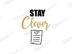 stay, clever, quotes free svg, quotes svg, quotes design, quotes cricut, quotes svg cut files free, svg, cut files, svg, dxf, silhouette, vector, inspirational svg, free svg,