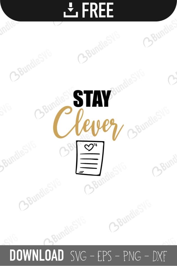 stay, clever, quotes free svg, quotes svg, quotes design, quotes cricut, quotes svg cut files free, svg, cut files, svg, dxf, silhouette, vector, inspirational svg, free svg,
