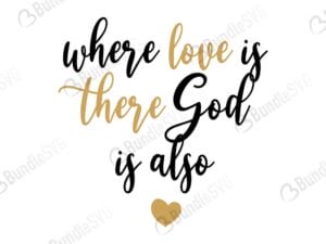 love, god, also, there, quotes free svg, quotes svg, quotes design, quotes cricut, quotes svg cut files free, svg, cut files, svg, dxf, silhouette, vector, inspirational svg, free svg,