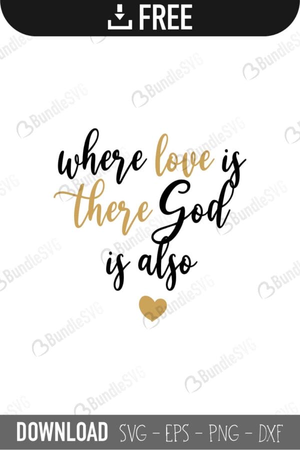 love, god, also, there, quotes free svg, quotes svg, quotes design, quotes cricut, quotes svg cut files free, svg, cut files, svg, dxf, silhouette, vector, inspirational svg, free svg,