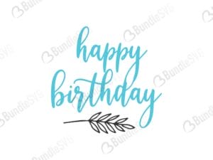 happy birthday, happy, birthday, happy birthday free, happy birthday download, happy birthday free svg, happy birthday svg, happy birthday design, happy birthday cricut, svg happy birthday cut files free, svg, cut files, svg, dxf, silhouette, vector,