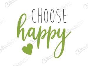 choose, happy, quotes free svg, quotes svg, quotes design, quotes cricut, quotes svg cut files free, svg, cut files, svg, dxf, silhouette, vector, inspirational svg, free svg, love, love quotes,