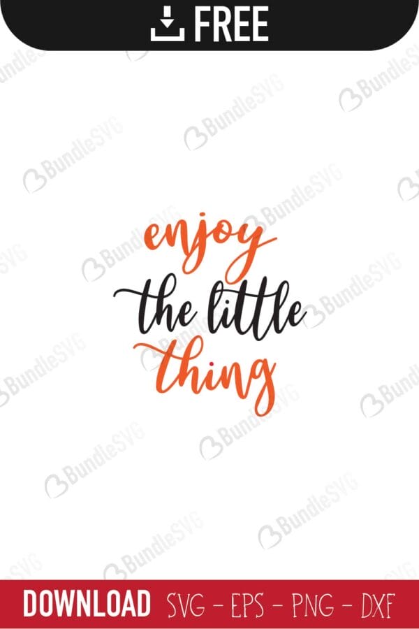 enjoy, littile, thing, quotes free svg, quotes svg, quotes design, quotes cricut, quotes svg cut files free, svg, cut files, svg, dxf, silhouette, vector, inspirational svg, free svg, love, love quotes,