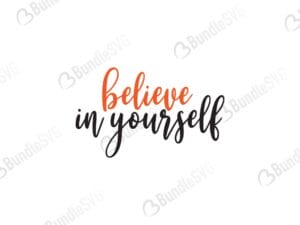 believe, yourself, quotes free svg, quotes svg, quotes design, quotes cricut, quotes svg cut files free, svg, cut files, svg, dxf, silhouette, vector, inspirational svg, free svg, love, love quotes,