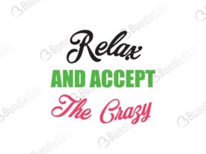 relax and accept the crazy, relax and accept crazy free, relax and accept crazy download, relax and accept crazy free svg, relax and accept crazy svg, relax and accept crazy design, relax and accept crazy cricut, relax and accept crazy silhouette, relax and accept crazy svg cut files free, svg, cut files, svg, dxf, silhouette, vector,