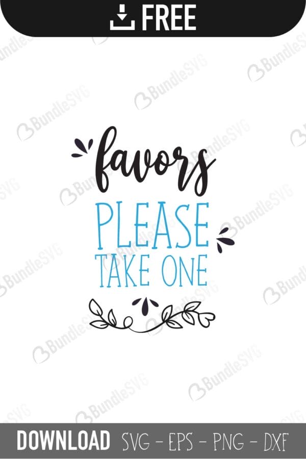favors, please, take one, cricut files, custom wedding svg, cut files, dxf, engagement svg, marriage svg, photobooth svg, reserved svg, silhouette, svg, wedding cricut, wedding day svg, wedding design, wedding free svg, wedding svg, wedding svg cut files free