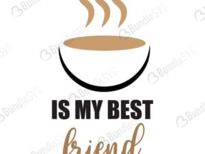 coffee, my best, friend, free, download, free svg, svg, design, cricut, silhouette, svg cut files free, svg, cut files, svg, dxf, silhouette, vector,
