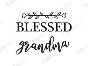 grandma, blessed, blessed grandma free, blessed grandma download, blessed grandma free svg, blessed grandma svg, blessed grandma design, blessed grandma cricut, blessed grandma silhouette, blessed grandma svg cut files free, svg, cut files, svg, dxf, silhouette, vector,