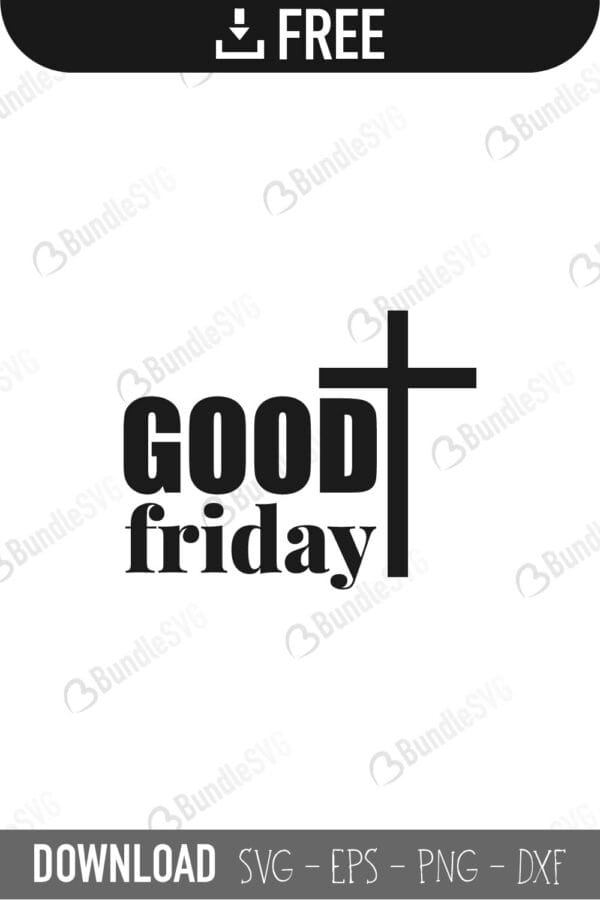 good, friday, good friday free, good friday download, good friday free svg, good friday svg, good friday design, good friday cricut, good friday silhouette, good friday svg cut files free, svg, cut files, svg, dxf, silhouette, vector,