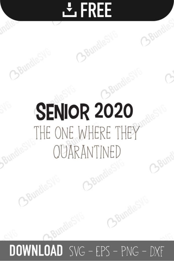 senior 2020, senior, quarantine shirt, senior 2020 quarantine shirt, senior 2020 free, senior 2020 download, senior 2020 free svg, senior 2020 svg, senior 2020 design, senior 2020 cricut, senior 2020 silhouette, senior 2020 svg cut files free, svg, cut files, svg, dxf, silhouette, vector,
