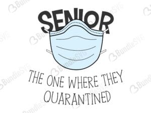 senior 2020, senior, quarantine shirt, senior 2020 quarantine shirt, senior 2020 free, senior 2020 download, senior 2020 free svg, senior 2020 svg, senior 2020 design, senior 2020 cricut, senior 2020 silhouette, senior 2020 svg cut files free, svg, cut files, svg, dxf, silhouette, vector,