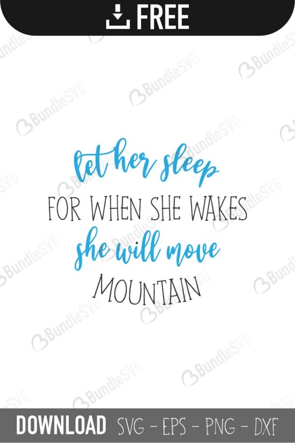 let her sleep, for when she wakes, she will move mountains, let her sleep for when she wakes she will move mountains free, download, let her sleep for when she wakes she will move mountains free svg, let her sleep for when she wakes she will move mountains svg, design, cricut, silhouette, svg cut files free, svg, cut files, svg, dxf, silhouette, vector