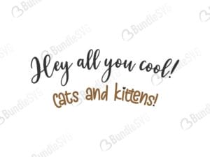 hey all you cool cats and kittens, hey all you, cool, kittens, cats, hey all you cool cats and kittens free, hey all you cool cats and kittens download, hey all you cool cats and kittens free svg, svg, design, cricut, silhouette, hey all you cool cats and kittens svg cut files free, svg, cut files, svg, dxf, silhouette, vector