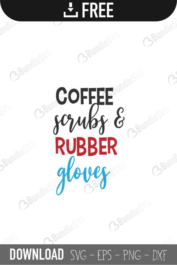 coffee, scrubs, rubber, gloves, coffee scrubs and rubber gloves, free, download, free svg, svg, design, cricut, silhouette, svg cut files free, svg, cut files, svg, dxf, silhouette, vinyl, vector