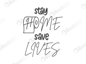 stay home, save lives, free, download, free svg, svg, design, cricut, silhouette, svg cut files free, svg, cut files, svg, dxf, silhouette, vinyl, vector