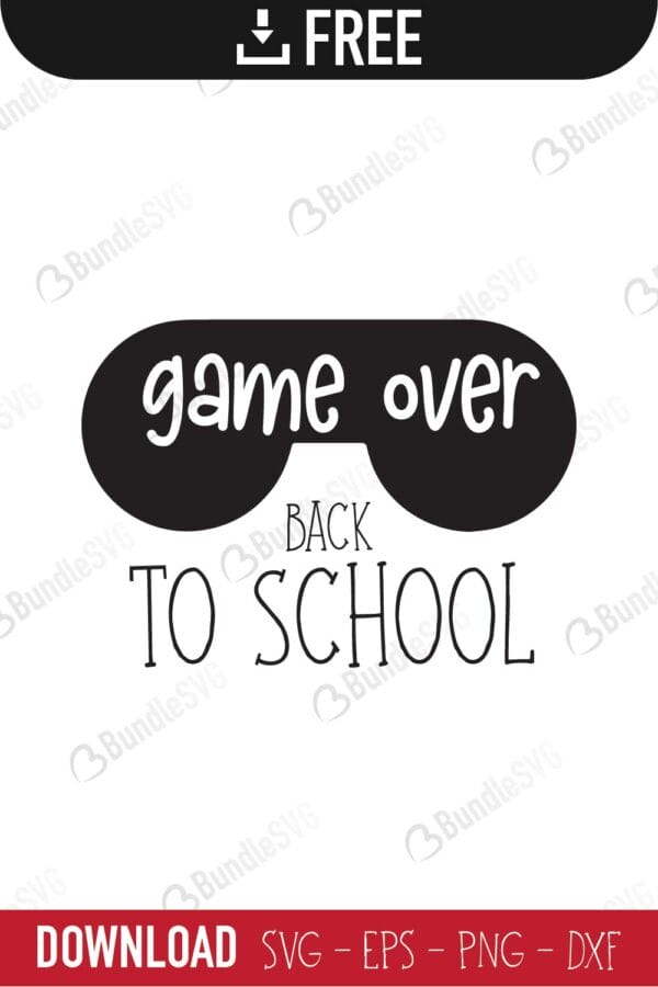 game, over, school, back to, game over back to school, game over back to school free, game over back to school download, game over back to school free svg, game over back to school svg, design, cricut, silhouette, game over back to school svg cut files free, svg, cut files, svg, dxf, silhouette, vinyl, vector