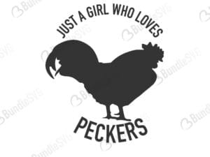 just, girl, who, loves, peckers, just a girl who loves peckers free, download, just a girl who loves peckers free svg, svg, design, cricut, silhouette, just a girl who loves peckers svg cut files free, svg, cut files, svg, dxf, silhouette, vinyl, vector