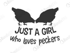 just, girl, who, loves, peckers, just a girl who loves peckers free, download, just a girl who loves peckers free svg, svg, design, cricut, silhouette, just a girl who loves peckers svg cut files free, svg, cut files, svg, dxf, silhouette, vinyl, vector