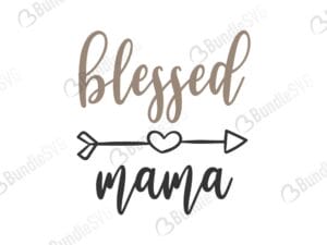 blessed, mama, mom shirt, mom, mom life, mommy quote, blessed mama free, blessed mama download, blessed mama free svg, blessed mama svg, blessed mama design, cricut, silhouette, blessed mama svg cut files free, svg, cut files, svg, dxf, silhouette, vinyl, vector