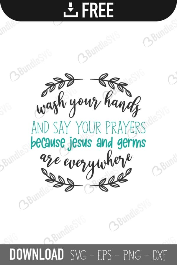 wash, your, hand, jesus, germs, everywhere, wash your hand, jesus and germs everywhere, free, download, free svg, svg, design, cricut, silhouette, svg cut files free, svg, cut files, svg, dxf, silhouette, vinyl, vector