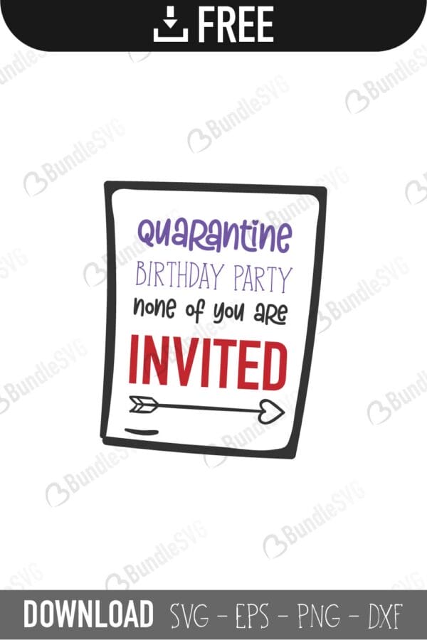 quarantine, birthday, party, you are, invited, free, download, free svg, svg, design, cricut, silhouette, svg cut files free, svg, cut files, svg, dxf, silhouette, vinyl, vector