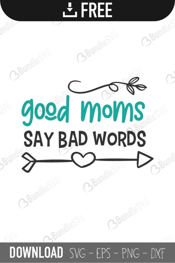 bad, cricut, cut files, dxf, good, good moms say bad words design, good moms say bad words download, good moms say bad words free, good moms say bad words free svg, good moms say bad words svg cut files free, mom quotes, moms, shirt, silhouette, svg, vector, vinyl, words