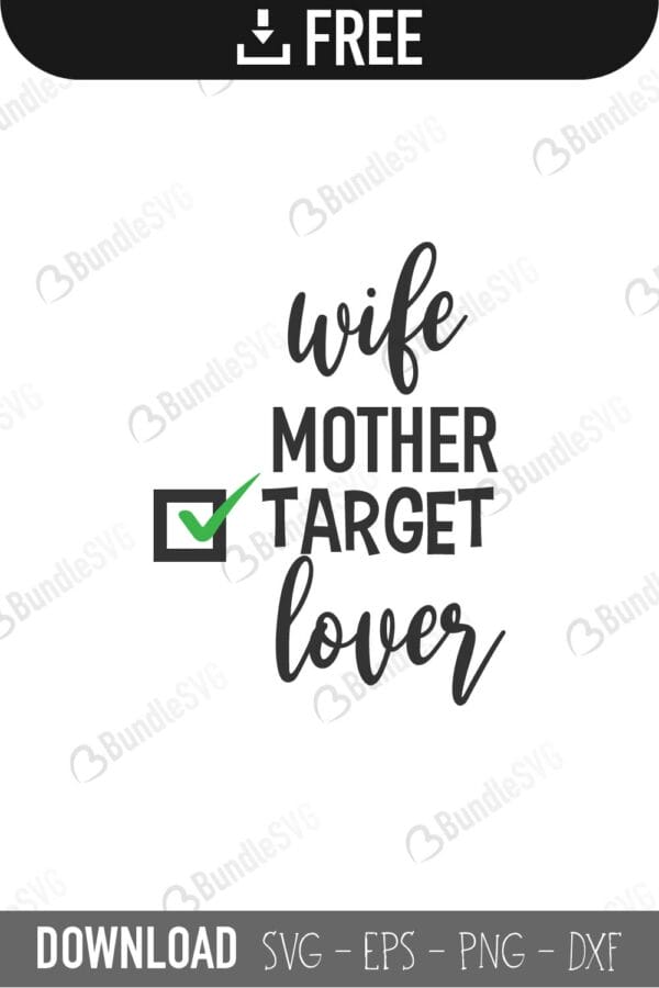 wife, mother, target lover, free, download, free svg, svg, design, cricut, silhouette, svg cut files free, svg, cut files, svg, dxf, silhouette, vinyl, vector