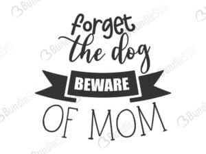 beware, of mom, mother, day, mother day, mother day free, download, mother day free svg, mother day svg, mother day design, mother day cricut, silhouette, mother day svg cut files free, svg, cut files, svg, dxf, silhouette, vinyl, vector, mothers day, blessed, mama, mom god, mum quote, shirt, mama, madre, mom,