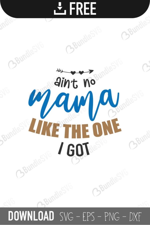 aint no mama, like the one, mother, day, mother day, mother day free, download, mother day free svg, mother day svg, mother day design, mother day cricut, silhouette, mother day svg cut files free, svg, cut files, svg, dxf, silhouette, vinyl, vector, mothers day, blessed, mama, mom god, mum quote, shirt, mama, madre, mom,