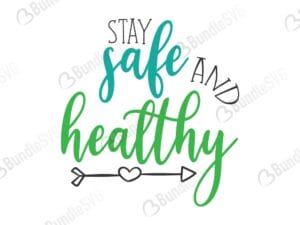 stay safe, healthy, stay safe and healthy, free, download, free svg, svg, design, cricut, silhouette, svg cut files free, svg, cut files, svg, dxf, silhouette, vinyl, vector