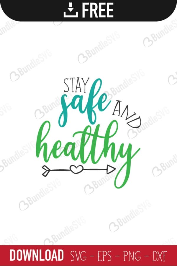 stay safe, healthy, stay safe and healthy, free, download, free svg, svg, design, cricut, silhouette, svg cut files free, svg, cut files, svg, dxf, silhouette, vinyl, vector