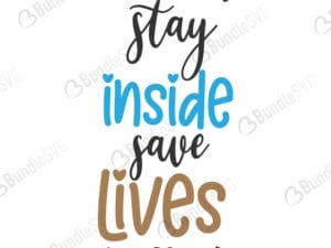 stay inside, save lives, stay inside save lives, free, download, free svg, svg, design, cricut, silhouette, svg cut files free, svg, cut files, svg, dxf, silhouette, vinyl, vector
