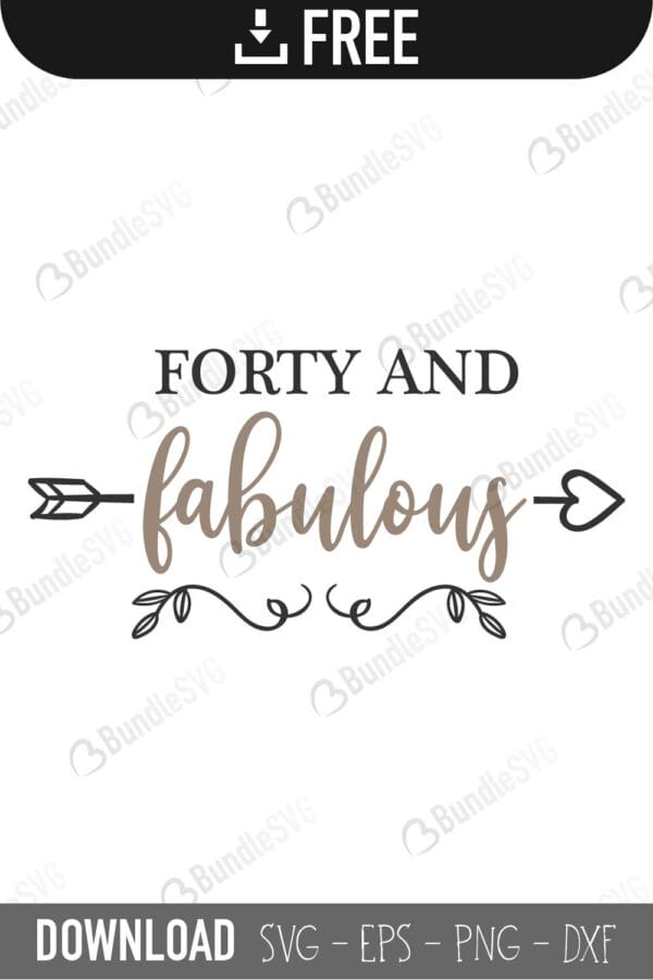 40, four, fourty, forty, years, old, 40 and fabulous, famous, 40 and fabulous free, 40 and fabulous download, 40 and fabulous free svg, svg, 40 and fabulous design, 40 and fabulous cricut, silhouette, 40 and fabulous svg cut files free, svg, cut files, svg, dxf, silhouette, vinyl, vector
