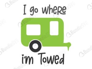 i, go, where, im towed, camping trip, sleep, around, squad, gone, let's go, camp, camper, life, cricut campaign, i go where im towed free, i go where im towed download, i go where im towed free svg, svg, design, cricut, silhouette, i go where im towed svg cut files free, svg, cut files, svg, dxf, silhouette, vinyl, vector, free svg files,
