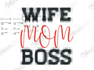 wife, mom, boss, blessed mom boys, decal, mommy, wife mom boss free, wife mom boss download, wife mom boss free svg, wife mom boss svg, wife mom boss design, cricut, silhouette, wife mom boss svg cut files free, svg, cut files, svg, dxf, silhouette, vinyl, vector, free svg files,