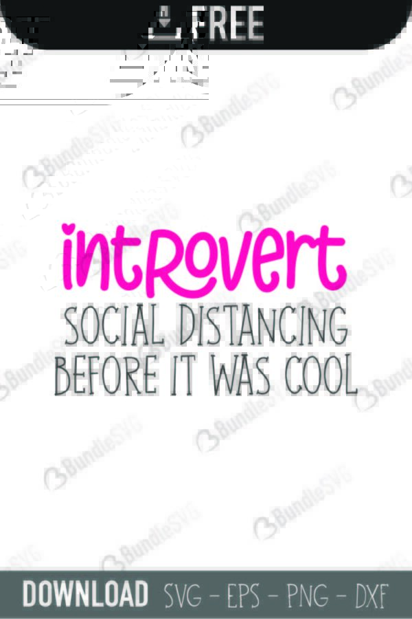 introvert, social, distancing, before, it, was, cool, introvert social distancing free, introvert social distancing download, introvert social distancing free svg, svg, design, cricut, silhouette, introvert social distancing svg cut files free, svg, cut files, svg, dxf, silhouette, vinyl, vector, free svg files,