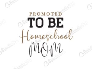 promoted, homeschool, mom, promoted to be homeschool mom free, promoted to be homeschool mom download, promoted to be homeschool mom free svg, promoted to be homeschool mom svg, design, cricut, silhouette, promoted to be homeschool mom svg cut files free, svg, cut files, svg, dxf, silhouette, vinyl, vector, free svg files,