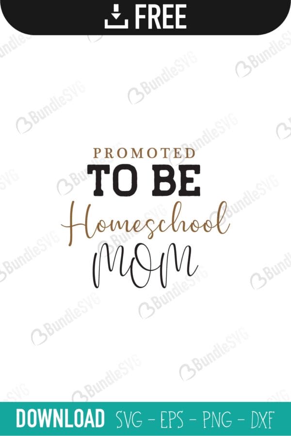 promoted, homeschool, mom, promoted to be homeschool mom free, promoted to be homeschool mom download, promoted to be homeschool mom free svg, promoted to be homeschool mom svg, design, cricut, silhouette, promoted to be homeschool mom svg cut files free, svg, cut files, svg, dxf, silhouette, vinyl, vector, free svg files,