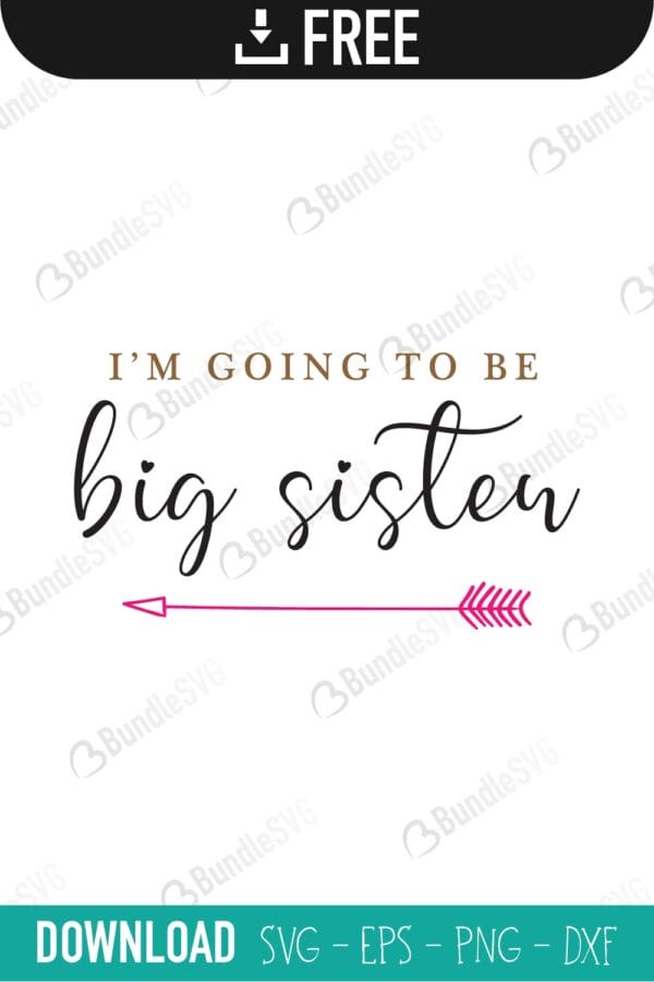 big, sister, big sister, to be, im going to be big sister free, im going to be big sister download, im going to be big sister free svg, svg, design, cricut, silhouette, im going to be big sister svg cut files free, svg, cut files, svg, dxf, silhouette, vinyl, vector, free svg files,
