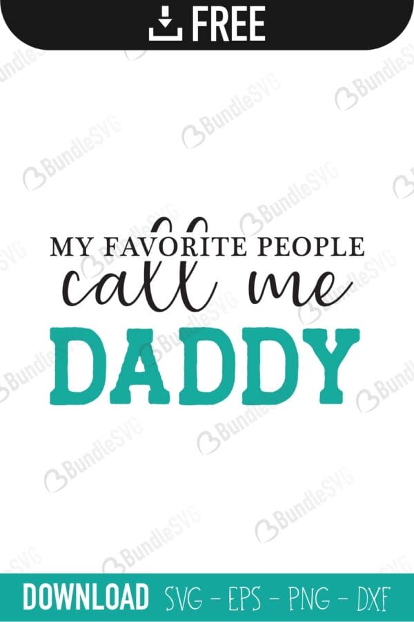 favorite, people, call me, daddy, call me daddy free, call me daddy download, call me daddy free svg, call me daddy svg, call me daddy design, cricut, silhouette, call me daddy svg cut files free, svg, cut files, svg, dxf, silhouette, vinyl, vector, free svg files,