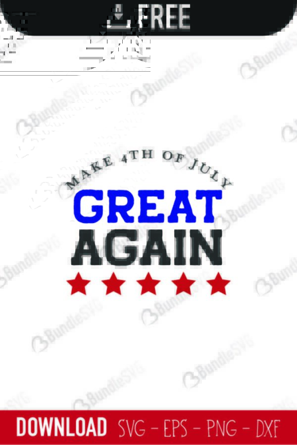 4th of July, 4th of July free, 4th of July download, 4th of July free svg, 4th of July svg, 4th of July design, 4th of July cricut, 4th of July svg cut files free, svg, cut files, svg, dxf, silhouette, vector, american flag, usa fourth July, avaitors, great again, great, again,