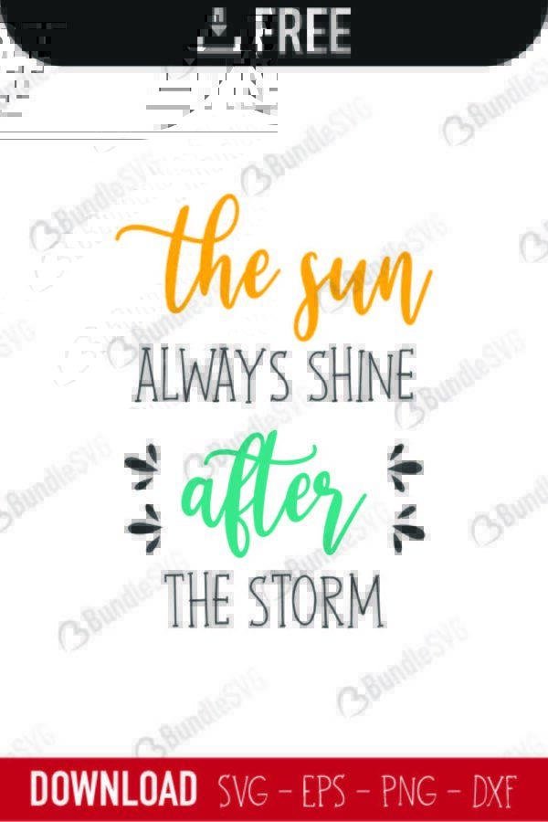 quotes free svg, quotes svg, quotes design, quotes cricut, quotes svg cut files free, svg, cut files, svg, dxf, silhouette, vector, inspirational svg, free svg, love, love quotes, sun, always, shine, after, storm,