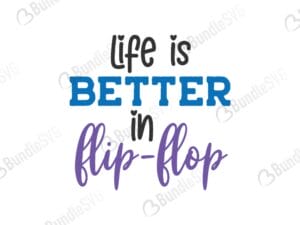 life, better, flip, flop, summer svg quotes, cruise svg, nautical svg, mermaid svg, summer cut files, summer bundle, beach cut files, beach quotes, summer design, summer svg, beach svg, summer quotes, summer free, summer download, summer free svg, svg, design, cricut, silhouette, summer svg cut files free, svg, cut files, svg, dxf, silhouette, vinyl, vector, free svg files,