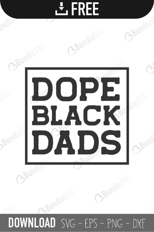 dope, black, dad, dope black dad free, download, dope black dad free svg, dope black dad svg, dope black dad design, cricut, silhouette, dope black dad svg cut files free, svg, cut files, svg, dxf, silhouette, vinyl, vector, free svg files,