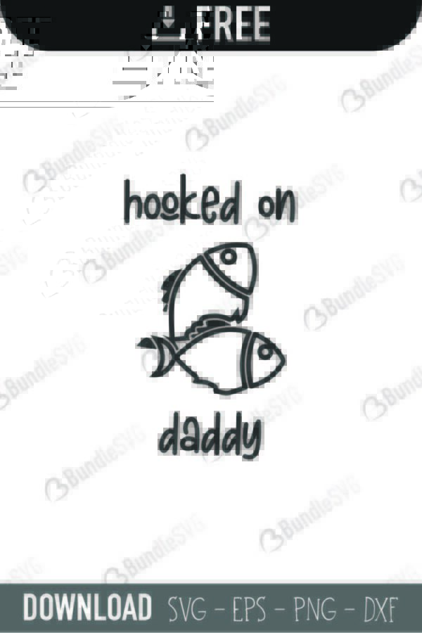 hooked, on, daddy, fishing, father's day, fish, hooked on daddy free, hooked on daddy download, hooked on daddy free svg, svg, design, cricut, silhouette, hooked on daddy svg cut files free, svg, cut files, svg, dxf, silhouette, vinyl, vector, free svg files, daddy girls,