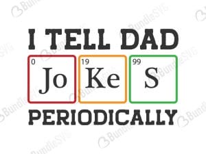 periodic table, funny dads, grandpa, dads gift, papa, shirts, father's day, i tell dad jokes periodically free, i tell dad jokes periodically download, free svg, svg, design, cricut, silhouette, i tell dad jokes periodically svg cut files free, svg, cut files, svg, dxf, silhouette, vinyl, vector, free svg files,