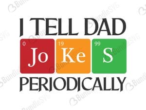 periodic table, funny dads, grandpa, dads gift, papa, shirts, father's day, i tell dad jokes periodically free, i tell dad jokes periodically download, free svg, svg, design, cricut, silhouette, i tell dad jokes periodically svg cut files free, svg, cut files, svg, dxf, silhouette, vinyl, vector, free svg files,